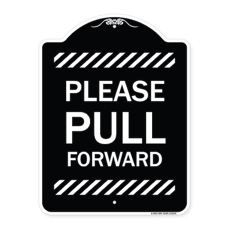 Signmission Please Pull Forward Heavy-Gauge Aluminum Architectural Sign, 24" x 18", BW-1824-23284 A-DES-BW-1824-23284